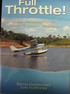 USED Book - Full Throttle: The Missionary Story of Bennie and Theresa Demerchant by Bennie and McElhaney Dolly DeMerchant (Paperback) - english