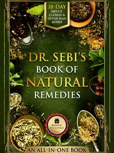 Dr. Sebi’s Book of Natural Remedies: Dr. Sebi's Treatment for All Kinds of Ailments and Health Conditions (Apothecary Books) Paperback