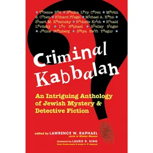 USED-Criminal Kabbalah: An Intriguing Anthology of Jewish Mystery and Detective Fiction by Raphel, Rabbi Lawrence W. (Paperback)