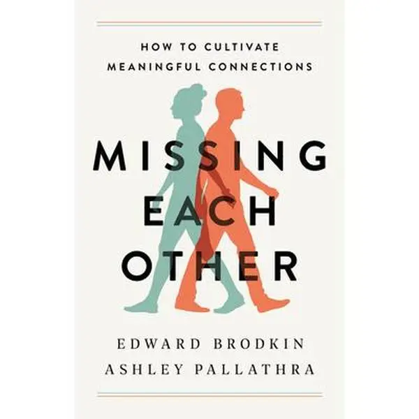 USED Book - Missing Each Other: How to Cultivate Meaningful Connections by Brodkin, Edward (Hardcover) - english