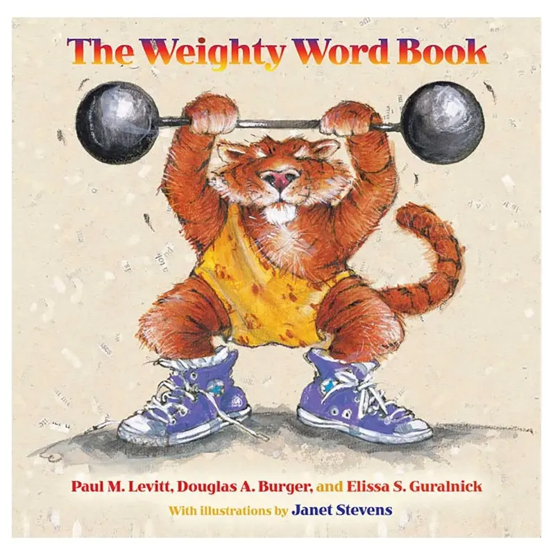 The Weighty Word Book by Paul M. Levitt, Douglas A. Burger & Elissa S. Guralnick – Illustrated Children’s Vocabulary Book with Funny Stories, Wordplay and Memory Tricks