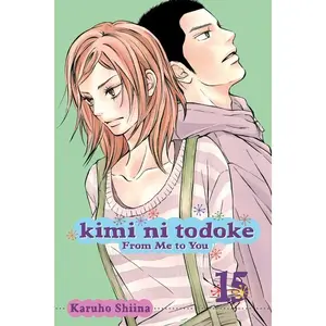 Kimi Ni Todoke: From Me to You, Vol. 15 -- Karuho Shiina - Paperback