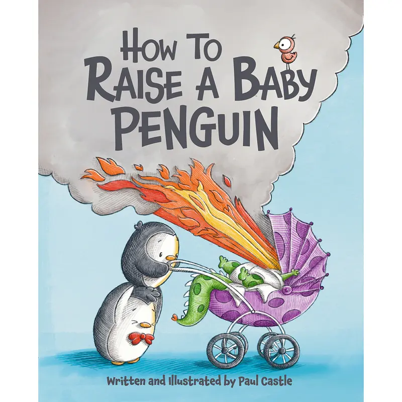 How to Raise a Baby Penguin Book by Paul Castle