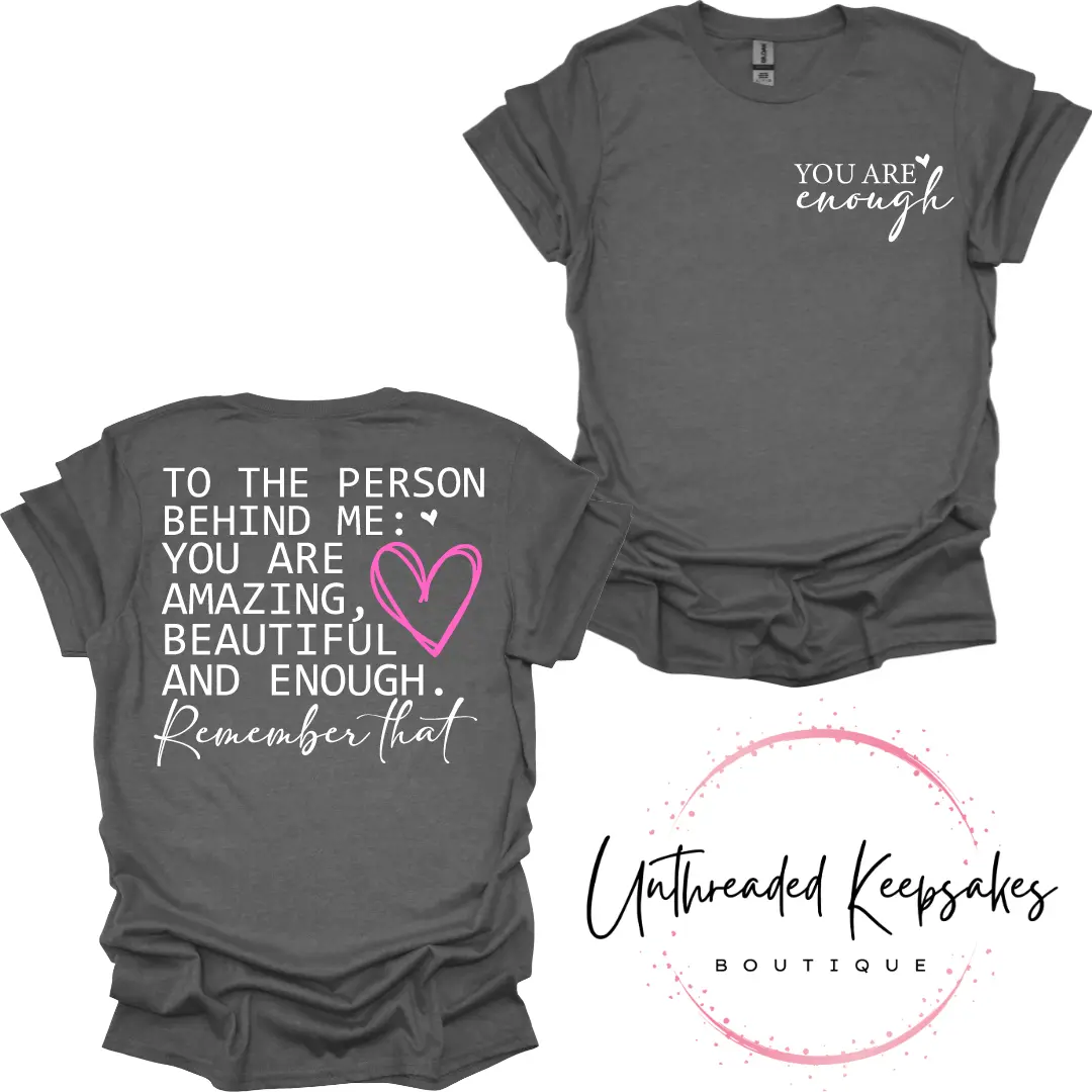 You Are Enough Remember That Graphic T-Shirt