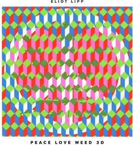 Eliot Lipp - Peace Love Weed 3d  [VINYL RECORD - LP]