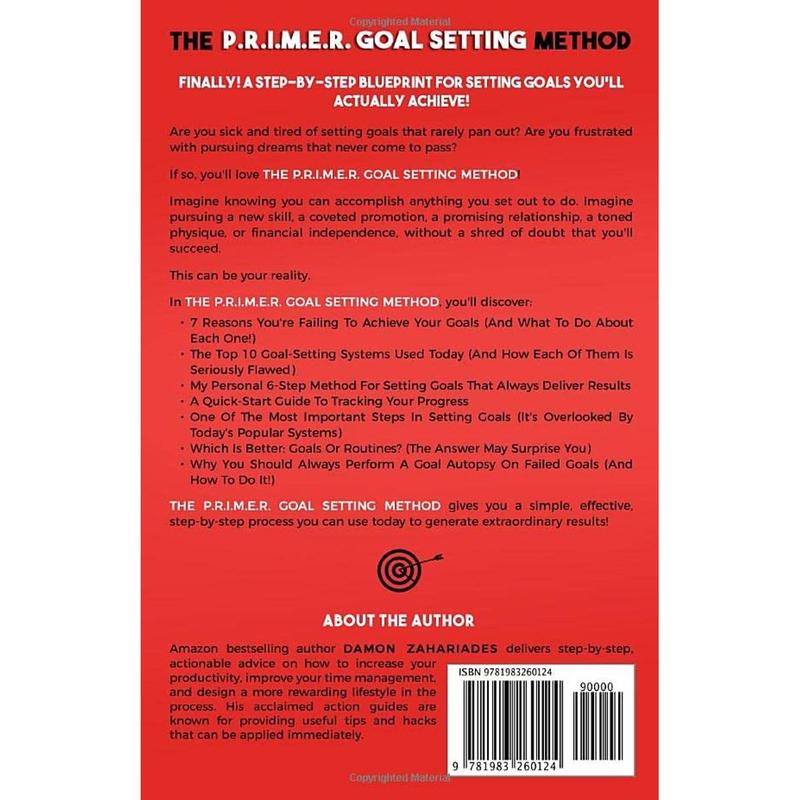 The P.R.I.M.E.R. Goal Setting Method: The Only Goal Achievement Guide You'll Ever Need! (Self-Help Books for Busy People) Paperback – June 24, 2018