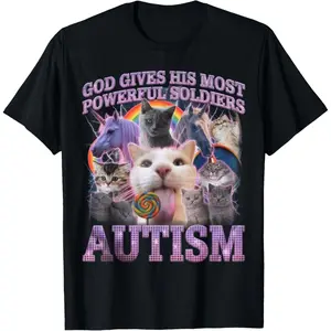 100%cotton God Gives His Most Powerful Soldiers Autism Funny Cats Meme T-Shirt