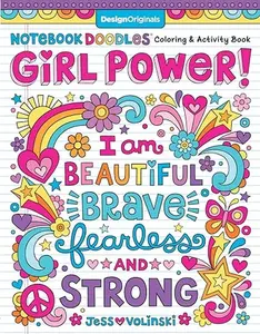 Notebook Doodles Girl Power! Coloring & Activity Book (Design Originals) 32 Inspiring, Beginner-Friendly Art Activities to Boost Confidence and Self-Esteem in Tweens and Teens, on Perforated Paper