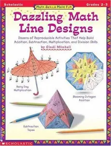 USED-Math Skills Made Fun: Dazzling Math Line Designs Gr.2-3 (Grades 2-3) by Cindi Mitchell (Paperback)