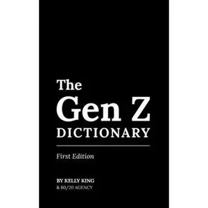 USED-The Gen Z Dictionary by Kelly King (Paperback)