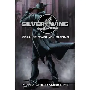 USED-Silver Wing: Volume 2: Whirlwind (Silver Wing Legacy) by Maria Ivy (Paperback)
