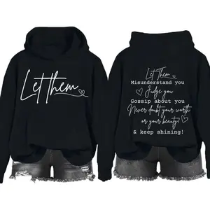 Let Them Hoodie, Keep Shining Inspirational, Self Love 2 Sides Hoodie Unisex Cotton Fabric