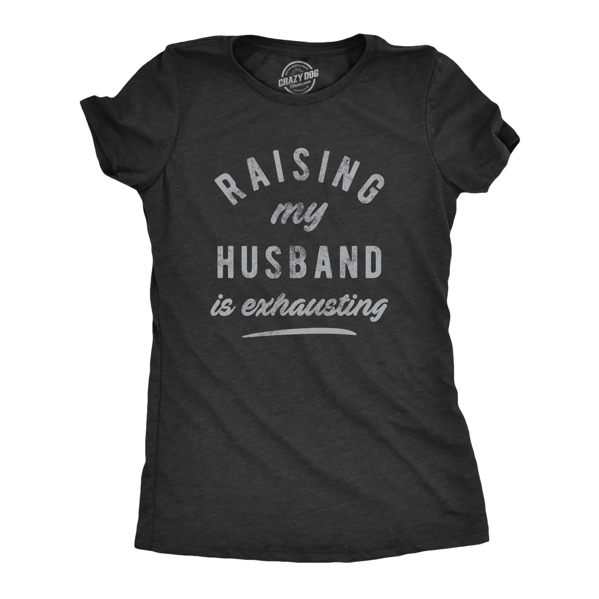 Womens Raising My Husband Is Exhausting T Shirt Funny Sarcastic Married Joke Novelty Tee for Ladies Funny Womens T Shirts Cute Vintage Fashion Casual Ladies T-Shirt Gift Mother's Day Tops for Women Funny Black