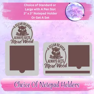 A Clean Beaver Gets More Wood 3"x3" Sticky/Tear Away Notes Notepad Holders