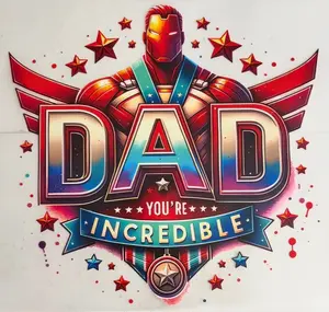 Dad Your Incredible DTF Transfer