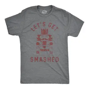 Mens Lets Get Smashed T Shirt Funny Christmas Nutcracker Tee for Guys Mens Funny T Shirts Cool Vintage Fashion T-Shirt Gift Classic Menswear Christmas Apparel for Men Funny Drinking Short Sleeve Novelty Tees Dark Grey