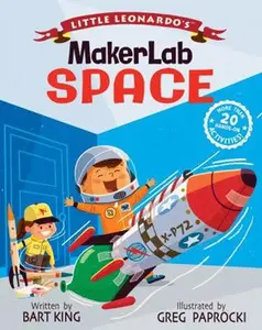 USED-Little Leonardo's Makerlab: Space by King, Bart (Hardcover)