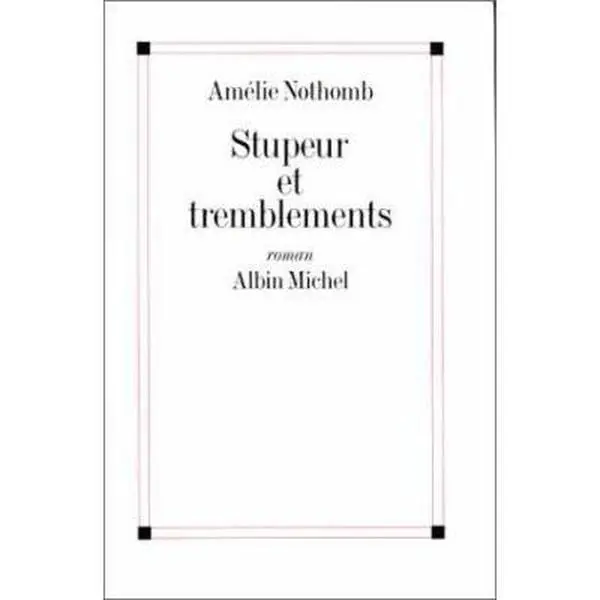 USED Book - Stupeur Et Tremblements by Nothomb, Amelie (Paperback) - english