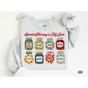 Speech Therapy Is My Jam T-Shirt / Sweatshirt & Hoodie, SLP shirt, Speech Language Pathologist  SLPA Classic Cotton Fabric