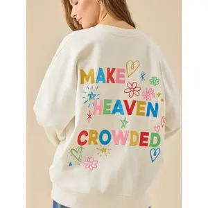 Make Heaven Crowded Graphic Sweatshirt