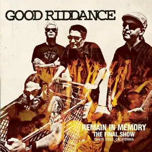 Good Riddance - Remain In Memory - The Final Show  [COMPACT DISC - CD]