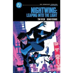 Nightwing: Leaping Into the Light: DC Compact Comics Edition -- Tom Taylor, Paperback