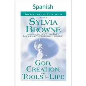 USED-Dios, La Creacion, E Intrumentos Para La Vida = God, Creation, and Tools for Life by Browne, Sylvia (Paperback)