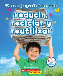 USED-10 Cosas Que Puedes Hacer Para Reducir, Reciclar Y Reutilizar (Rookie Star: Make a Difference) by Weitzman, Elizabeth (Paperback)