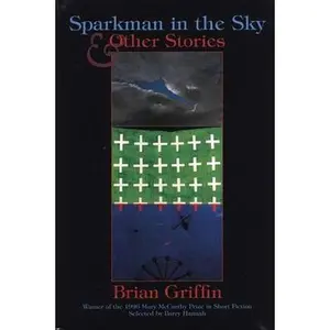 USED-Sparkman in the Sky & Other Stories by Griffin, Brian (Paperback)