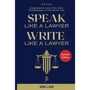 Speak Like a Lawyer: Write Like a Lawyer: Communicate Like a Top Legal Professional in the Digital Age.: For Law Students, Attorneys, Lawyers, and Paralegals. Paperback – October 28, 2024