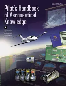 USED-Pilot's Handbook of Aeronautical Knowledge: FAA-H-8083-25A (FAA Handbooks) by Federal Aviation Administration (Paperback)
