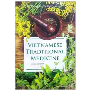 Vietnamese Traditional Medicine - A Book by Vietnamese Experts