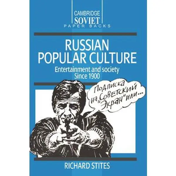 USED-Russian Popular Culture: Entertainment and Society Since 1900 by Stites, Richard (Paperback)