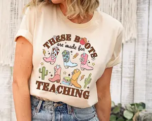 These Boots Are Made For Teaching Tshirt, Western Cowgirl Teacher Shirt, Retro Boho Teacher Life Sweat, Teacher Appreciation Gift