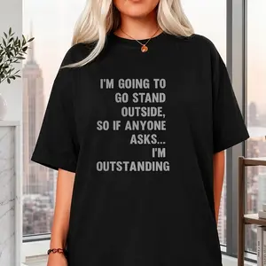 Funny Sarcastic Geek Prankster T-Shirt with "I'm Going to Go Stand Outside" Prank Call Text - with Print, Unisex Adult Casual Round Neck Short Sleeve Tee for Men & Women, All-Season Comfort, Funny Party Outfit, Casual Attire & Tech Humor Apparel for
