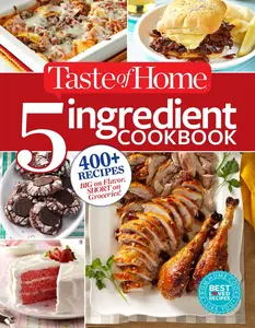 USED-Taste of Home 5 Ingredient Cookbook: 400+ Recipes Big on Flavor, Short on Groceries! by Taste of Home, Taste of Home (Paperback)
