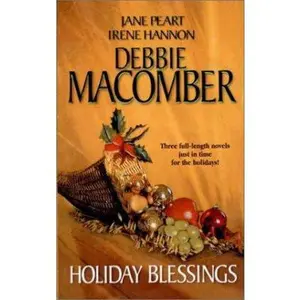 USED-Holiday Blessings: Thanksgiving Prayer/The Risk of Loving/Home for the Holidays (Love Inspired Anthology) by Debbie Macomber (Unknown)