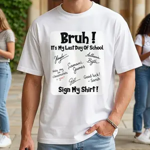 “Bruh It'S My Last Day of School Sign My T-Shirt” Funny Graduation T‑Shirt, Breathable, Comfortable Short Sleeve Tees Perfect for Boys Shirts Boy Girl Best Gift, Graduation Commemorative Tee