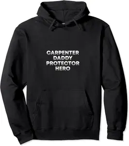 Carpenter Daddy Protector Hero Dad Carpentry Father Pullover Hoodie - Michaelapa Shop 89B09C5KVXGW