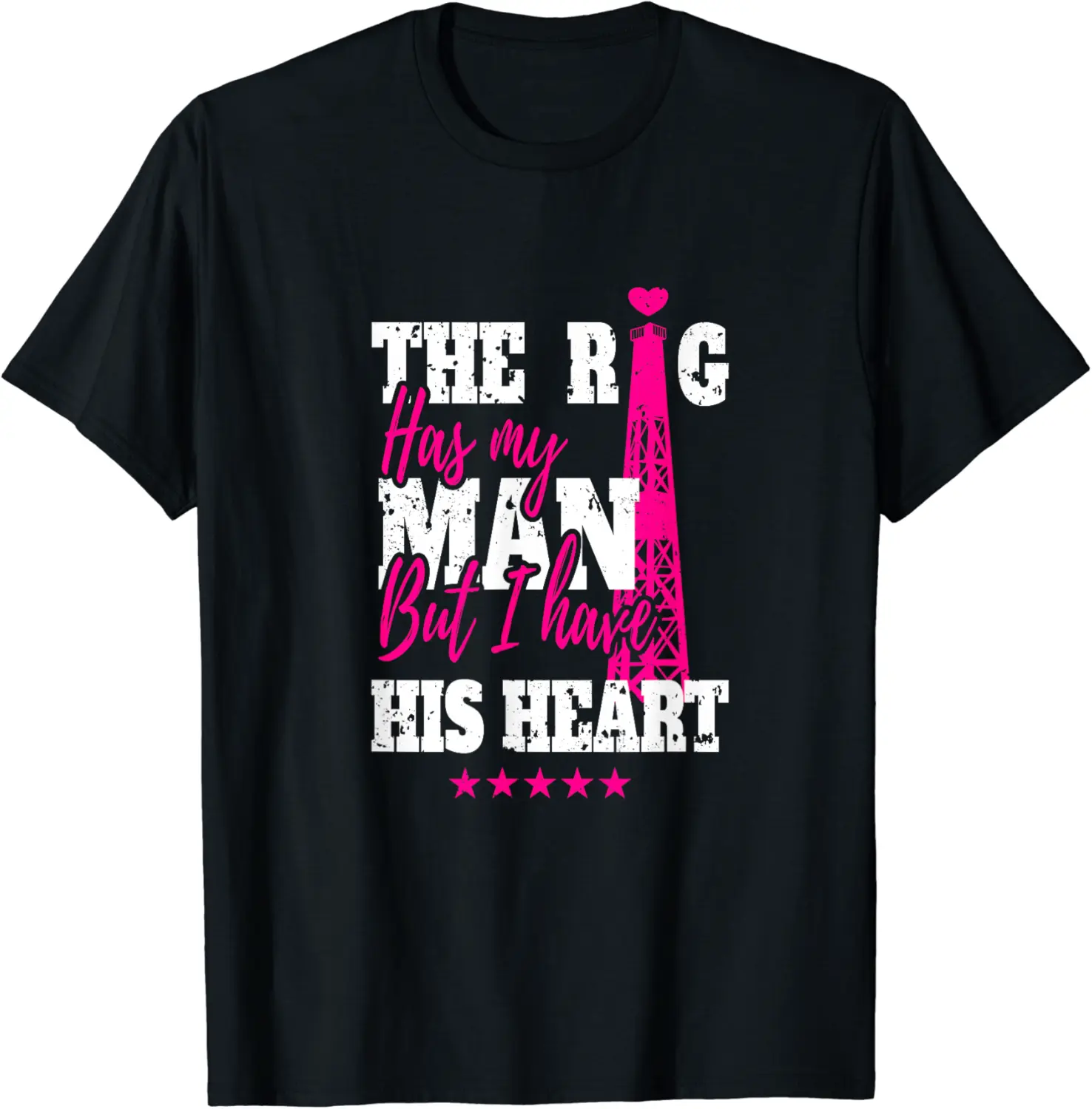 The Rig has my Man but I have his Heart Oilfield Girlfriend T-Shirt - Nicolelebro Shop 88B0CDBNP5SC