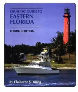 USED-Cruising Guide to Eastern Florida (Cruising Guide to Eastern Florida) by Claiborne S. Young (Paperback)