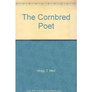 USED-The Cornbred Poet by T. Med Hogg (Paperback)