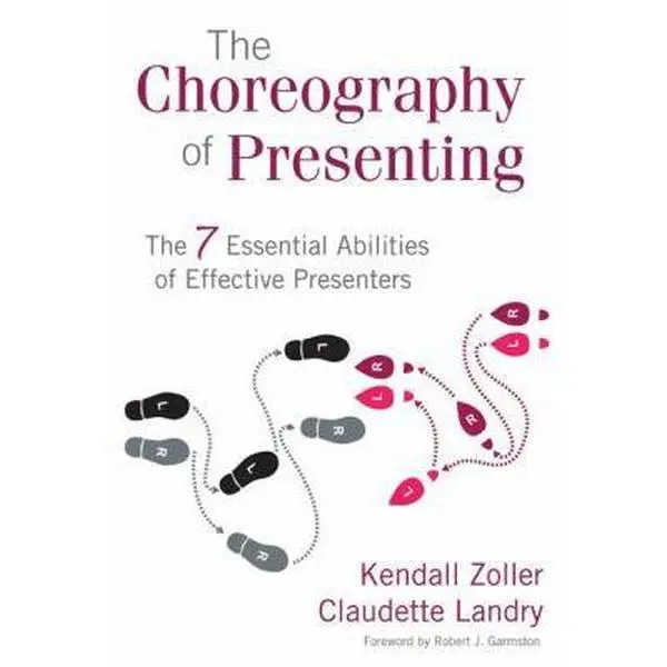 USED Book - The Choreography of Presenting: The 7 Essential Abilities of Effective Presenters by Zoller, Kendall V. (Paperback) - english