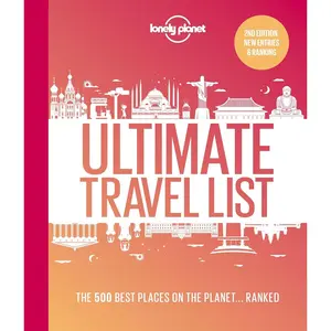 Lonely Planet Lonely Planet's Ultimate Travel List: The Best Places on the Planet ...Ranked Hardcover – Illustrated, October 20, 2020