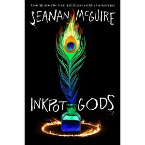 Inkpot Gods by Seanan McGuire (Hardcover)