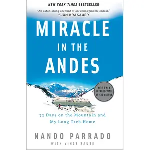 USED-Miracle in the Andes: 72 Days on the Mountain and My Long Trek Home by Parrado, Nando (Paperback)
