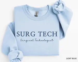 Surg Tech Sweatshirt / Short Sleeve T-SHIRT, Surgical Technologist Sweater, Gifts For Surgical Tech, Surgical Technologist for Men Crewneck, Surg Tech Week Gift,
