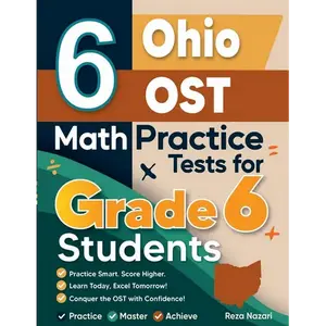 6 Ohio OST Math Practice Tests for Grade 6 Students: A Complete Guide to Building Math Mastery and Excelling on the Ohio OST Test - Paperback