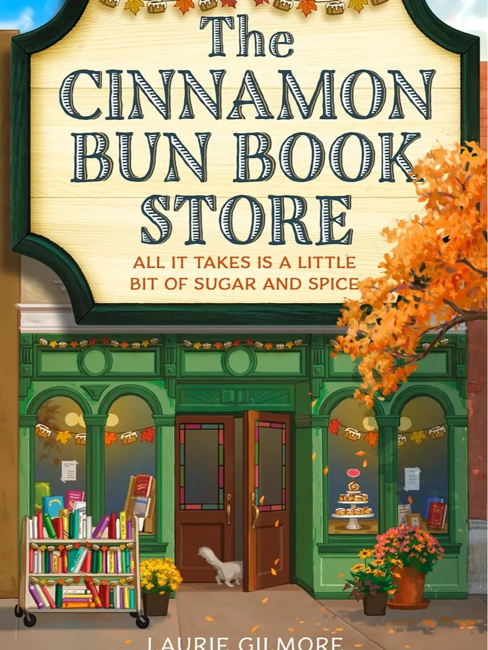 The Cinnamon Bun Book Store: The viral TikTok cozy fall romance for fans of opposites attract and small-town romcoms in 2025! (Dream Harbor)