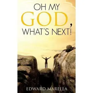 USED-Oh My God, What's Next! by Marella, Edward (Paperback)